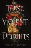 Cover Image: These Violent Delights