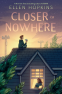 Cover Image: Closer to Nowhere