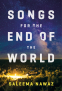 Cover Image: Songs for the End of the World