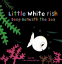 Cover Image: Little White Fish Deep Beneath the Sea