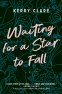 Cover Image: Waiting for a Star to Fall