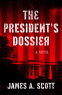 Cover Image: The President's Dossier