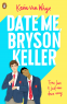 Cover Image: Date Me, Bryson Keller