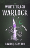 Cover Image: White Trash Warlock