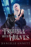 Cover Image: Trouble with Wolves