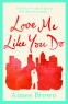 Cover Image: Love Me Like You Do
