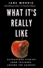 Cover Image: What It's Really Like