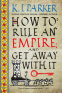 Cover Image: How to Rule an Empire and Get Away with It