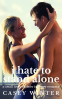 Cover Image: I Hate to Stand Alone: A Small Town Enemies to Lovers Romance