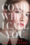 Cover Image: Come When I Call You
