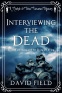Cover Image: Interviewing the Dead