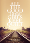 Cover Image: All the Good Little Girls Keep Quiet