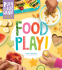 Cover Image: Busy Little Hands: Food Play!