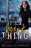 Cover Image: It's a Work Thing