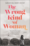 Cover Image: The Wrong Kind of Woman