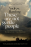 Cover Image: These Are Not Gentle People