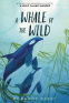 Cover Image: A Whale of the Wild