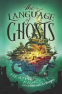 Cover Image: The Language of Ghosts