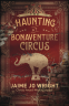 Cover Image: The Haunting at Bonaventure Circus