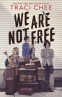 Cover Image: WE ARE NOT FREE chapter sampler