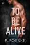 Cover Image: To Be Alive