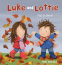 Cover Image: Luke & Lottie. Fall is Here!