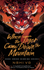 Cover Image: When the Tiger Came Down the Mountain
