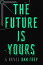 Cover Image: The Future Is Yours
