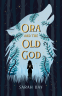 Cover Image: Ora and the Old God