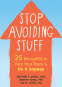 Cover Image: Stop Avoiding Stuff