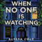 Cover Image: When No One Is Watching