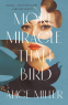 Cover Image: More Miracle Than Bird