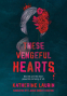 Cover Image: These Vengeful Hearts
