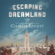 Cover Image: Escaping Dreamland