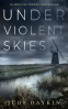 Cover Image: UNDER VIOLENT SKIES