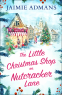 Cover Image: The Little Christmas Shop on Nutcracker Lane