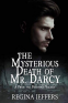 Cover Image: The Mysterious Death of Mr. Darcy