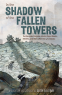 Cover Image: In the Shadow of the Fallen Towers