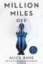 Cover Image: Million Miles Off