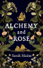 Cover Image: Alchemy and Rose