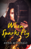 Cover Image: When Sparks Fly
