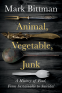 Cover Image: Animal, Vegetable, Junk