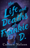 Cover Image: The Life and Deaths of Frankie D.