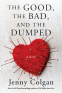 Cover Image: The Good, the Bad, and the Dumped