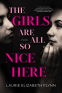 Cover Image: The Girls Are All So Nice Here