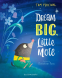 Cover Image: Dream Big, Little Mole