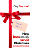 Cover Image: How Love Actually Ruined Christmas