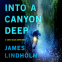 Cover Image: Into a Canyon Deep