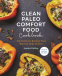 Cover Image: Clean Paleo Comfort Food Cookbook