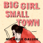 Cover Image: Big Girl, Small Town